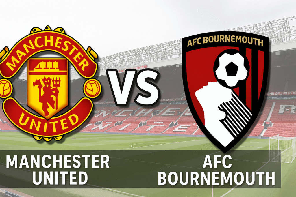 Bournemouth VS Man United 