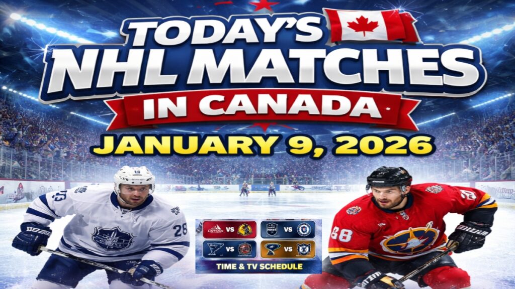 NHL matches in Canada today – January 9, 2026 schedule